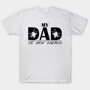 Gun Pilot - My Dad is my Hero T-Shirt